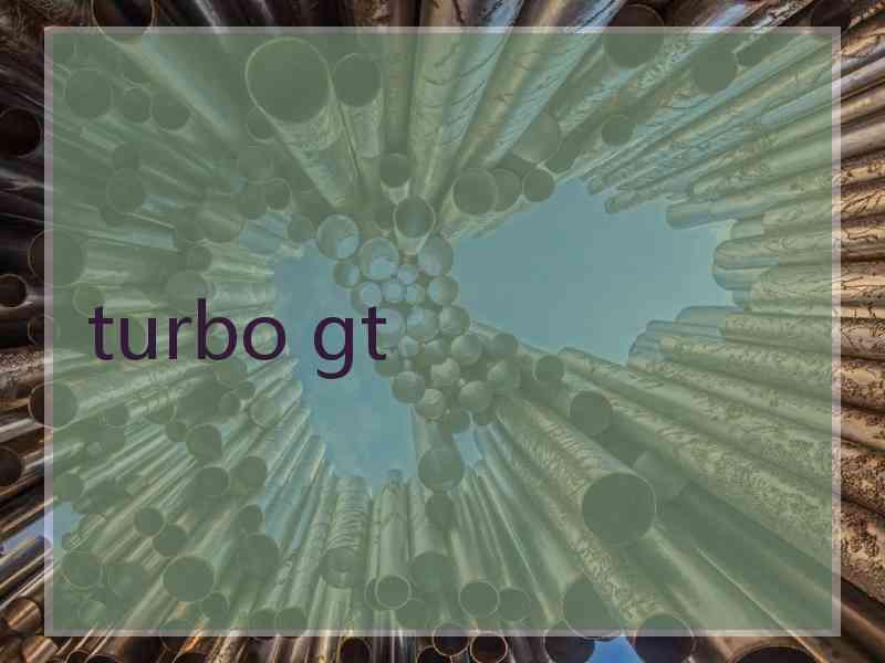 turbo gt