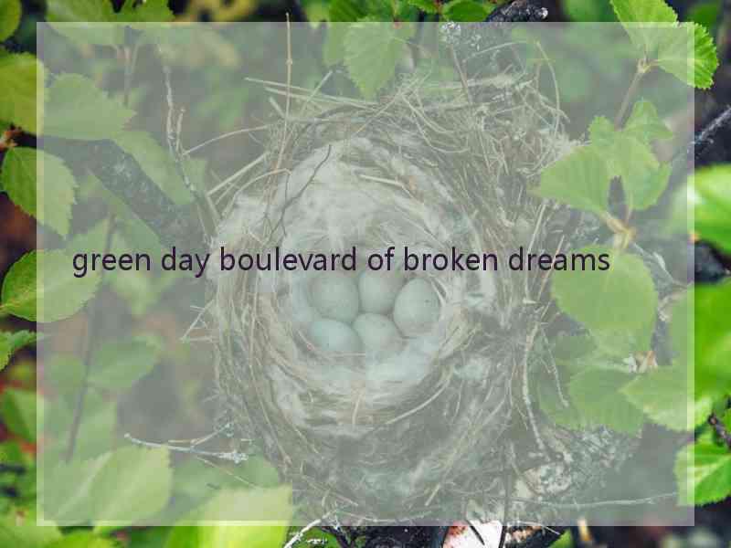 green day boulevard of broken dreams